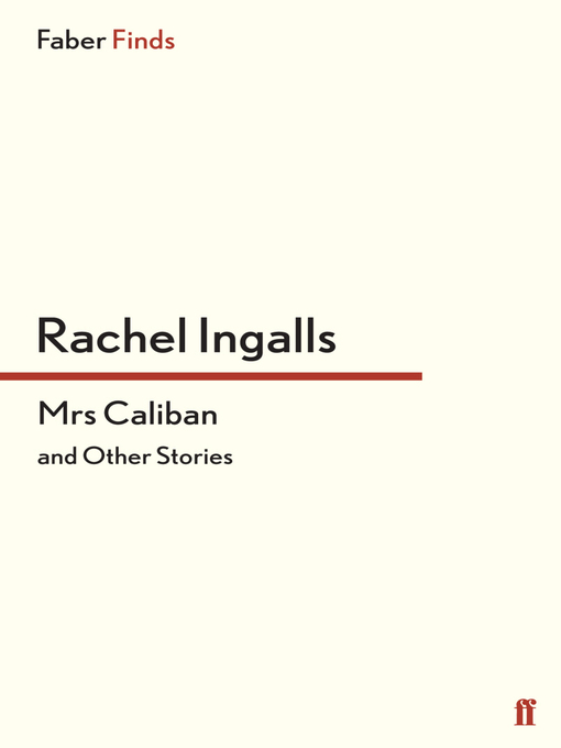 Title details for Mrs Caliban and other stories by Rachel Ingalls - Wait list